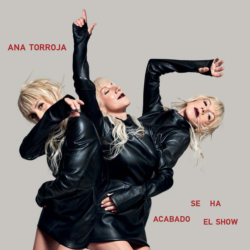 Ana Torroja lanza “Se ha acabado el show”, su disco más personal y totalmente autoral