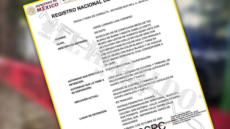 Registro de detención emitido por la Secretaría de Seguridad y Protección Ciudadana.