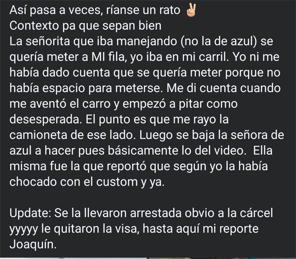 Según el testimonio de la conductora afectada, la mujer también habría perdido su visa de turista