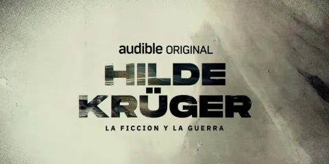 Hilde Krüger: espionaje, poder y traición en la nueva audioserie de Audible